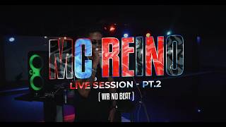 MC REINO LIVE SESSION PT. 2 (WRNOBEAT)
