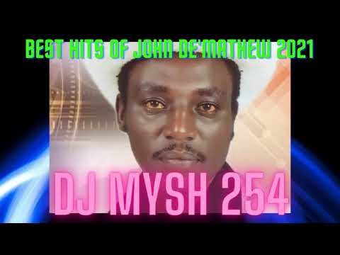 BEST OF JOHN DE'MATHEW Songs Dj MIX 2021