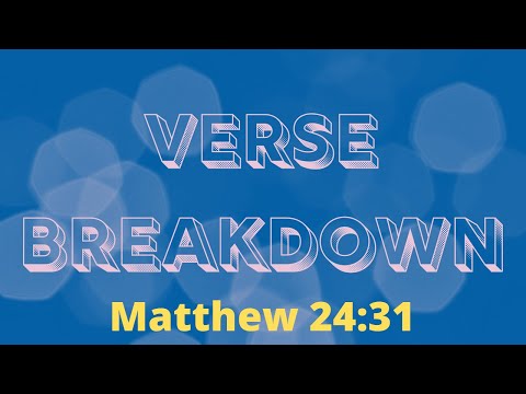 Matthew 24:31 - Verse Breakdown #112