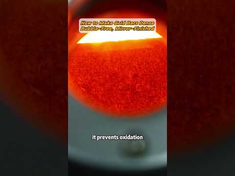 How to Make Gold Bars Dense, Bubble-Free, Mirror-Finished?