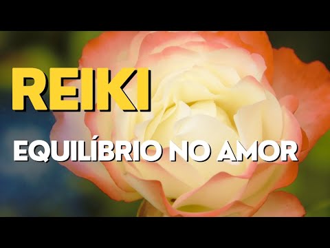 Reiki Para Atrair o Amor | Harmonizar relacionamentos | Reiki Para Amor #reiki