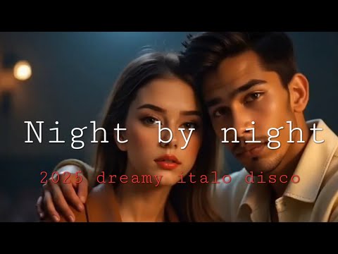 [Night by night]    #2025eurodance#italodisco  #80's90'sRetro