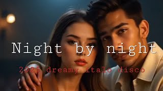 [Night by night]    #2025eurodance#italodisco  #80's90'sRetro
