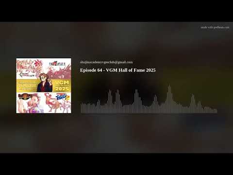 Episode 64 - VGM Hall of Fame 2025