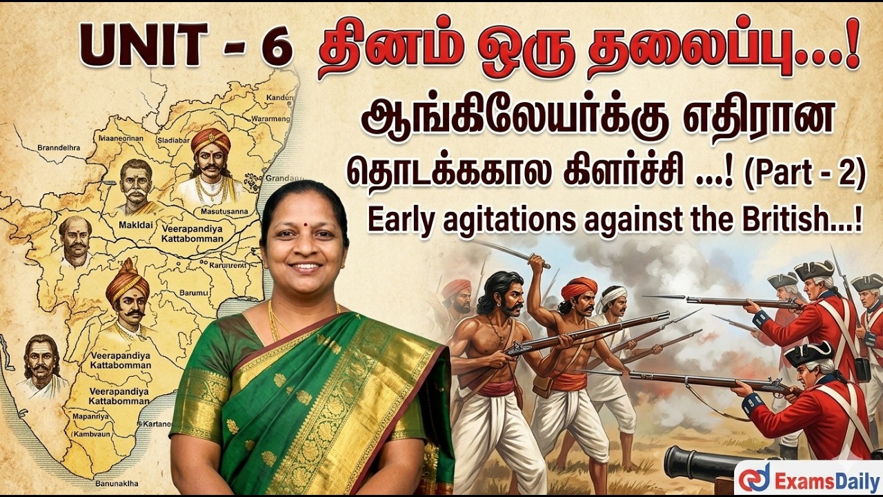 Unit - 6  தினம் ஒரு தலைப்பு...!  Early agitations against the British...!