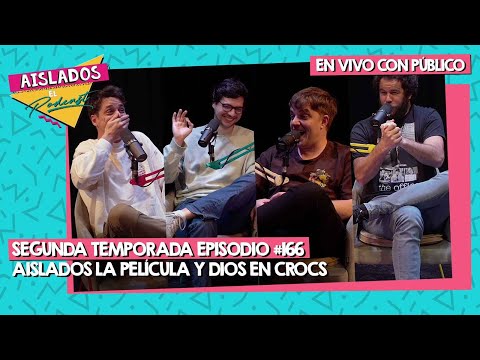 EN VIVO: AISLADOS LA PELÍCULA y DIOS en CROCS