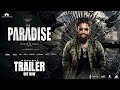 Paradise Trailer Telugu Nani Srikanth Odela Anirudh Ravichandran Manchu Mohan Babu