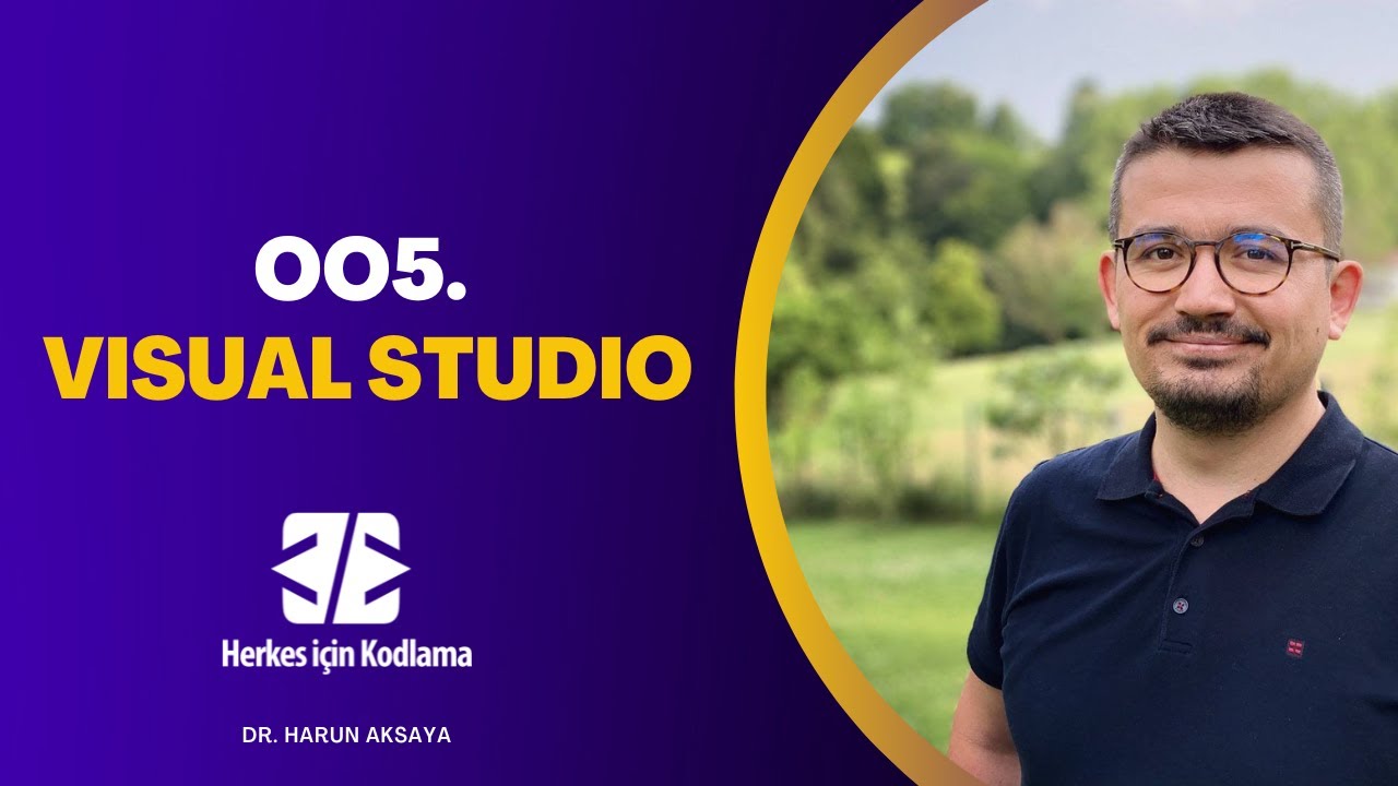 005 - Visual Studio | Herkes için Kodlama