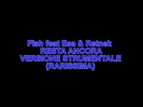 Fish feat Esa & Retnek - Resta Ancora (strumentale)