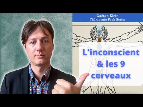 Accéder directement à l'inconscient : les 9 cerveaux