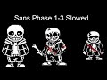 Undertale Last Breath Sans Phase 1 3 Slowed
