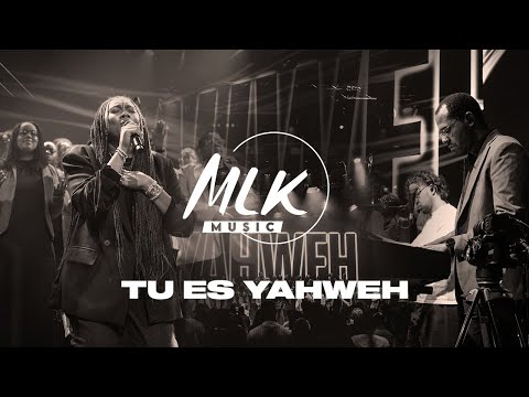 Tu es Yahweh / MLK Music & MLK Choir
