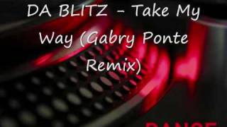 Da Blitz - Take My Way - Gabry Ponte Remix.wmv