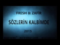 Fresh Zafir Sözlerin Kalbimde 2015