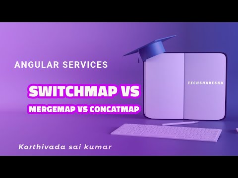 SwitchMap vs MergeMap vs concatMap | RXJS | Angular Services | Part - 18