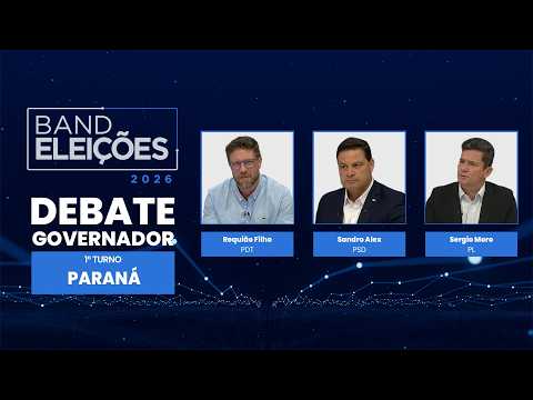 DEBATE NA BAND: GOVERNO DO PARANÁ | 09/08/2026