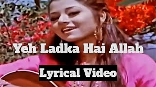 Download lagu Yeh Ladka Hai Allah Lyrical Video | Asha Bhosle | Mohammed Rafi | Hum Kisise Kum Nahin    mp3