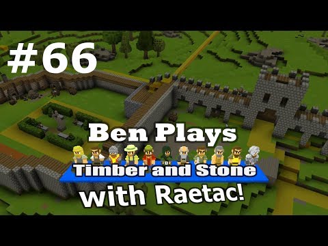 Timber and Stone #66 - A Hall is Built (with RaetacRages)