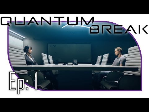 Put'n The Time In Story-Time | Ep: 1 | Quantum Break Let's Play | Blind | 1080 60 FPS