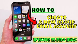 iPhone 15 Pro Max How to Create A New iCloud Email Account