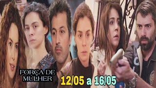 Força de Mulher - Resumo Semanal 12/05 a 16/05/2025 - Resumo Semanal da Novela Força de Mulher