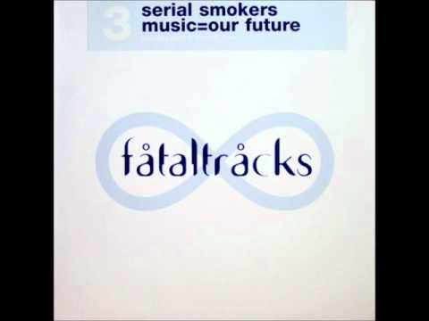 Serial Smokers - Music=Our Future (Jaimy & Kenny D Remix)