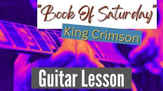 Guitar Lesson 'Book of Saturday' - King Crimson