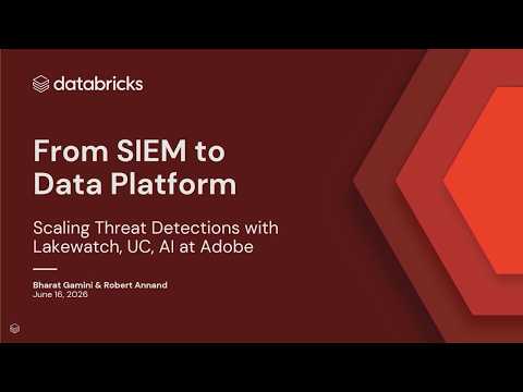 Watch: Adobe Security Lakehouse: From Splunk SIEM to Databricks LakeWatch