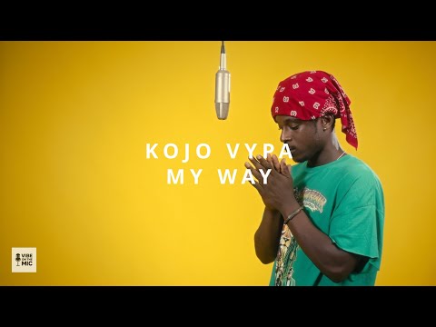 KOJO VYPA II MY WAY II VIBE ON THE MIC   #ghanamusic