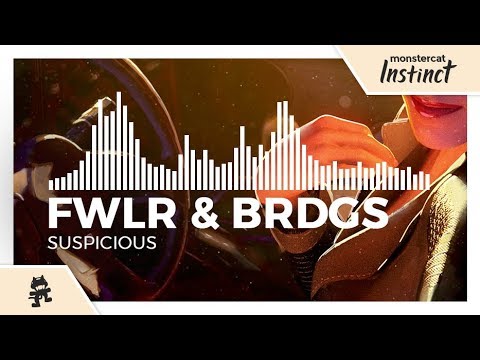 FWLR & BRDGS - Suspicious [Monstercat Release]