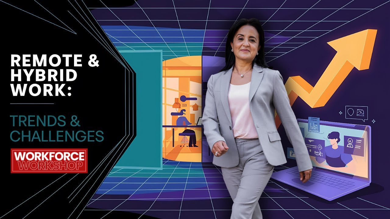 The Rise of Remote & Hybrid Work: Trends, Benefits, and Future Insights | Workforce Workshop