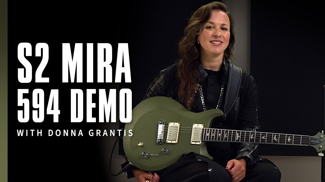 S2 Mira 594 | Demo with Donna Grantis | PRS Guitars - YouTube