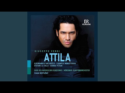 Attila, Prologue: Cessato alfine il turbine (Live)