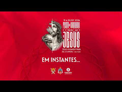 Abertura – Festa do Sagrado Coração de Jesus 2026