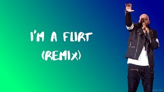 R Kelly - I m A Flirt remix (Lyrics)
