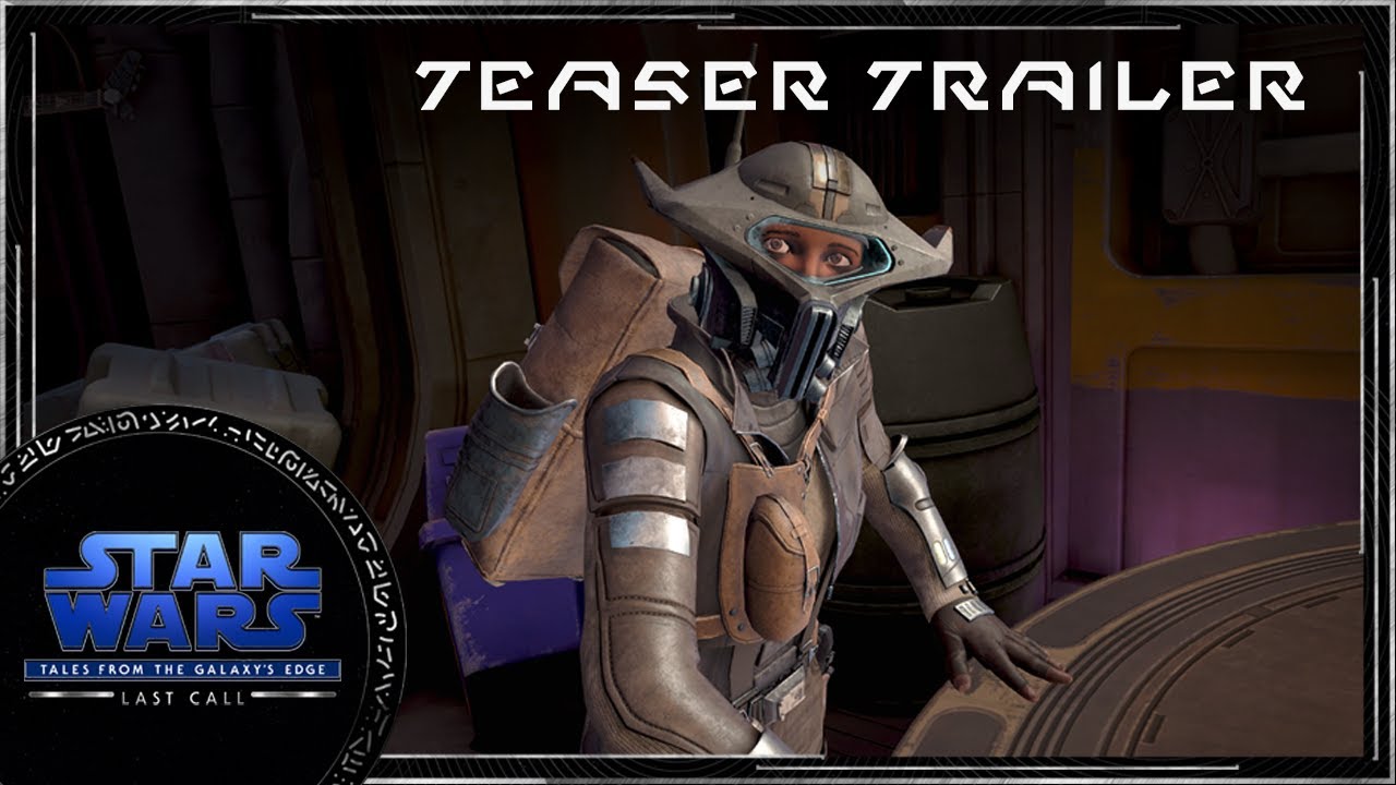 Teaser Trailer | Star Wars: Tales from the Galaxy's Edge - Last Call