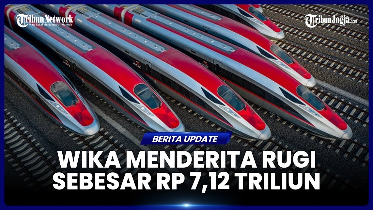 ADA PROYEK KERETA CEPAT WHOOSH DI BALIK RUGI SANGAT BESAR BUMN WIKA