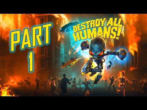 Destroy All Humans! (Remake) - Gameplay Walkthrough (100% Completion) - Part 1