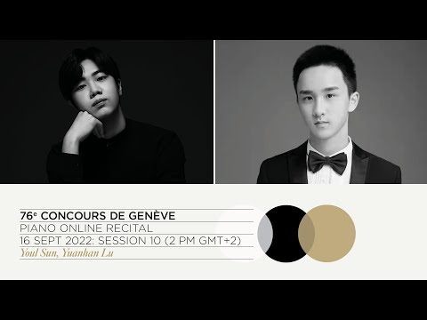 76th Concours de Genève - Piano Online Recital - Session 10 (Sun, Lu)