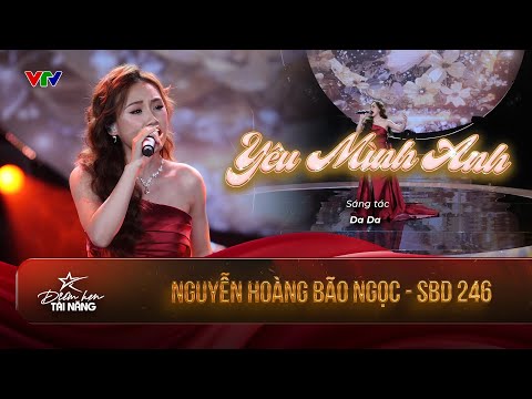 Yêu mình anh | Nguyễn Hoàng Bão Ngọc - SBD 246 | Điểm hẹn tài năng tập 7: Cơ hội cuối cùng