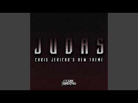 Judas (Chris Jericho's AEW Theme)