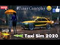 Taxi Simulator 2020 Gameplay Taxi Simulator Funny Moments