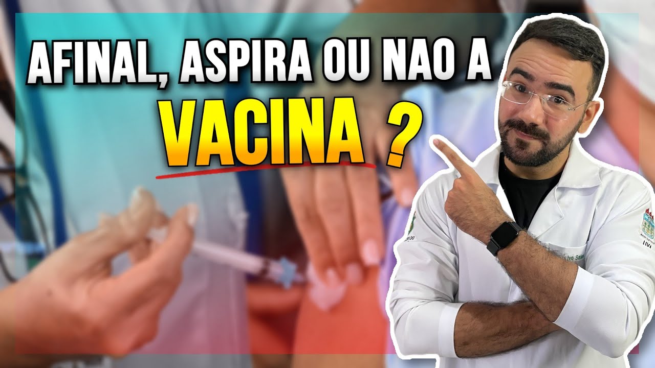 ASPIRA OU NÃO AS VACINAS INTRAMUSCULARES? ENTENDA AGORA