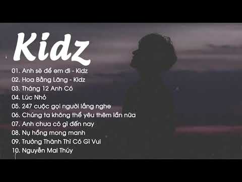 - Tổng Hợp Những Bài Hát Buồn Tâm Trạng của - Kidz