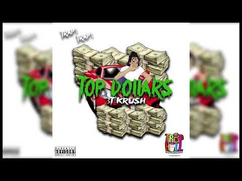 3T Krush  - Top Dollars