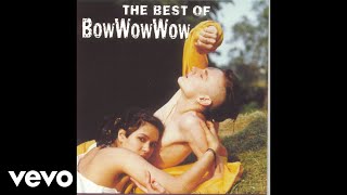 Bow Wow Wow - Orang-Outang (Audio)