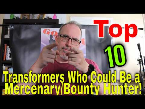GotBot Counts Down: Top 10 Transformers Who Could be Mercenaries/Bounty Hunters But Have never Been