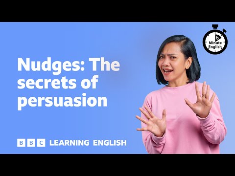 YouTube video summary: Nudges: The secrets of persuasion ⏲️ 6 Minute English