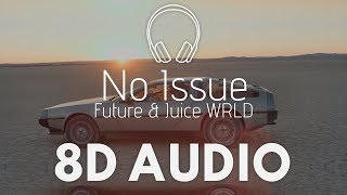 Future & Juice WRLD - No Issue (8D AUDIO)