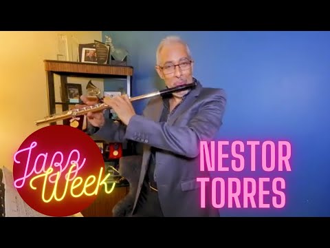 Jazz Week finale with Grammy Award winner Nestor Torres!